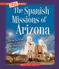 The_Spanish_missions_of_Arizona