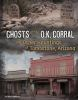 Ghosts_of_the_O_K__Corral_and_other_hauntings_of_Tombstone__Arizona