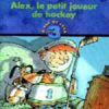 Alex__Le_Petit_Joueur_De_Hockey