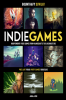 Indie_Games_2__Independent_Video_Games_From_Handcrafts_To_Blockbusters