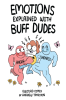 Owlturd_Comix__Emotions_Explained_with_Buff_Dudes